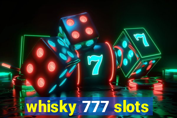 whisky 777 slots